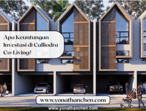 Apa Keuntungan Investasi di Calliodra Co-Living