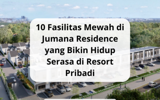 10 Fasilitas Mewah di Jumana Residence yang Bikin Hidup Serasa di Resort Pribadi - yonathan chen konsultan properti sidoarjo