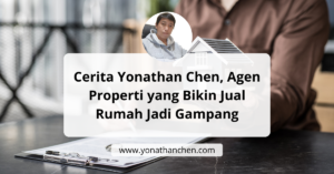 Cerita Yonathan Chen, Agen Properti yang Bikin Jual Rumah Jadi Gampang