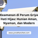 Keamanan di Perum Griya Hati Hijau Hunian Aman, Nyaman, dan Modern - yonathan chen agen properti sidoarjo