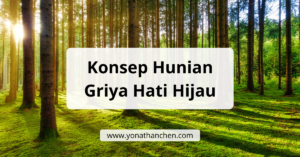 Konsep Hunian Griya Hati Hijau - yonathan chen agen properti sidoarjo