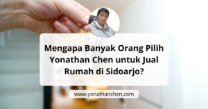 Mengapa Banyak Orang Pilih Yonathan Chen untuk Jual Rumah di Sidoarjo sekitar