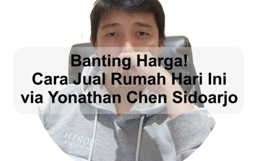 Banting Harga! Cara Jual Rumah Hari Ini via Yonathan Chen Sidoarjo konsultan properti terpercaya